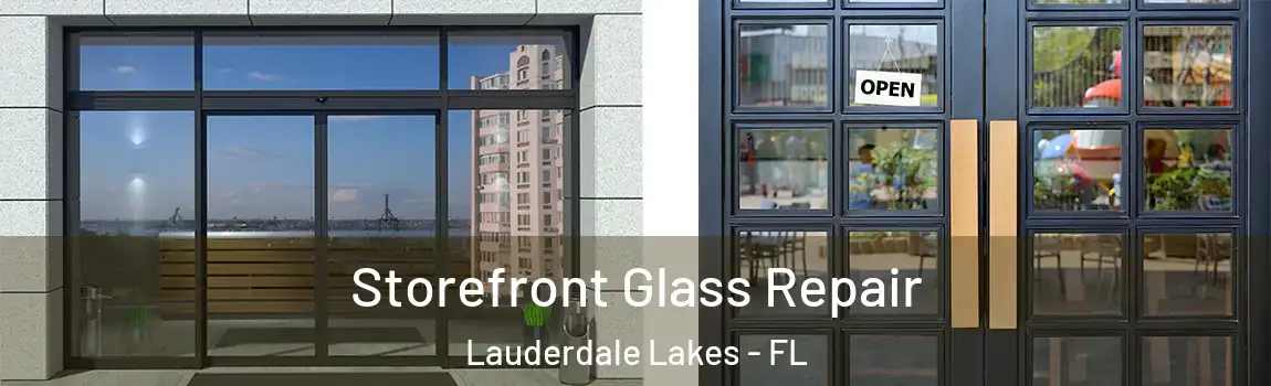  Storefront Glass Repair Lauderdale Lakes - FL